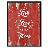 Live Love Tacos Смешна цитат Казващ платно за печат картина рамка за домашен декор за стена изкуство идеи за подарък